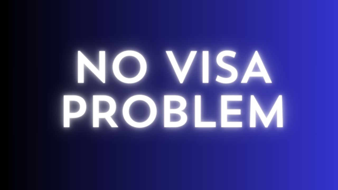 No Visa Problem